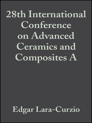 cover image of 28th International Conference on Advanced Ceramics and Composites A